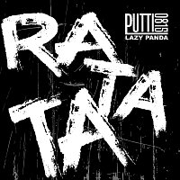 PuTTi0815, Lazy Panda – RaTaTa