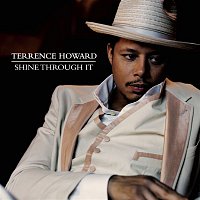 Terrence Howard – Shine Through It