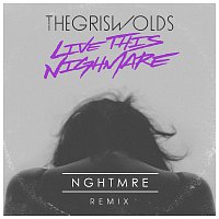 The Griswolds – Live This Nightmare [NGHTMRE Remix]