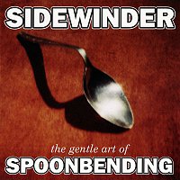 Sidewinder – The Gentle Art Of Spoonbending