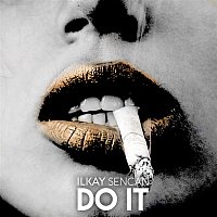 Ilkay Sencan – Do It