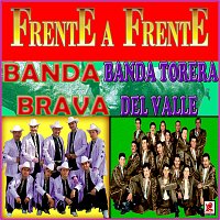 Banda Brava, Banda Torera del Valle – Frente A Frente
