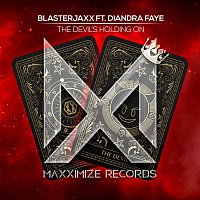 Blasterjaxx – The Devil's Holding On (feat. Diandra Faye) [Extended Mix]