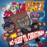 Teddy Rock – No Sleep Til Christmas