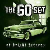 The Go Set – Of Bright Futures