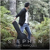 Stephen – Tu me manques