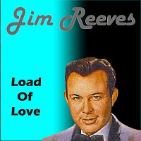 Jim Reeves – Load Of Love