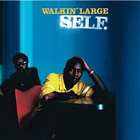 WALKIN' LARGE – Self