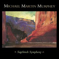 Michael Martin Murphey – Sagebrush Symphony (Live)