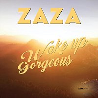 Zaza – Wake up Gorgeous