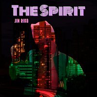 Jin Riko – The Spirit