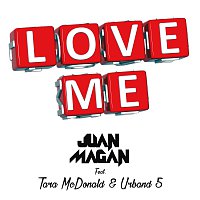 Juan Magan, Tara McDonald, Urband 5 – Love Me