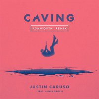 Justin Caruso – Caving (feat. James Droll) [Ashworth Remix]