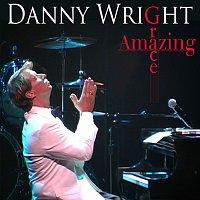 Danny Wright – Amazing Grace