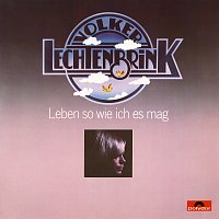 Volker Lechtenbrink – Leben so wie ich es mag