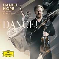 Daniel Hope, Zürcher Kammerorchester – Dance!