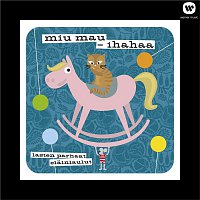 Various  Artists – Miu mau - Ihahaa - Lasten parhaat elainlaulut