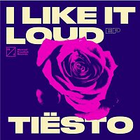 Tiesto – I Like It Loud EP