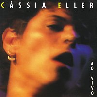 Cássia Eller – Cassia Eller - Ao Vivo