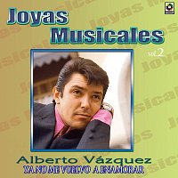Alberto Vazquez – Joyas Musicales: Baladas, Vol. 2 – Ya No Me Vuelvo a Enamorar