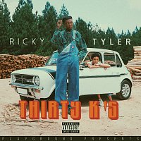 Ricky Tyler – Thirty K's