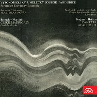 Vysokoškolský umělecký soubor Pardubice – Martinů: České madrigaly - Britten: Cantata academica MP3