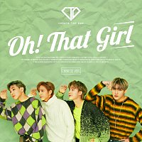 C.T.O – Oh! That Girl