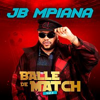 JB Mpiana – Balle de match [Vol.2]