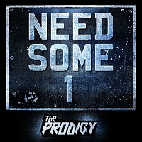 The Prodigy – Need Some1