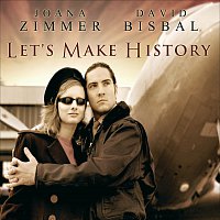 Joana Zimmer, David Bisbal – Let's Make History
