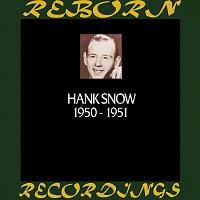 Hank Snow – In Chronology 1950-1951 (HD Remastered)