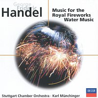 Stuttgarter Kammerorchester, Karl Munchinger – Handel: Fireworks Music; Water Music, etc.