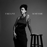 Rosemarie – Fake Love