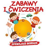 Śpiewające Brzdące – Zabawy i ćwiczenia