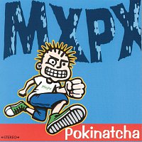 MxPx – Pokinatcha