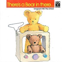 Play School – There's A Bear In There