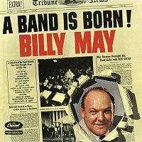 Billy May – A Band Is Born