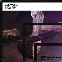 Yantosh – Reality