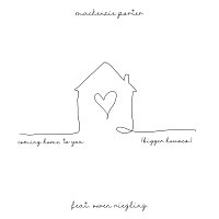 MacKenzie Porter, Owen Riegling – Coming Home To You (Bigger Houses)