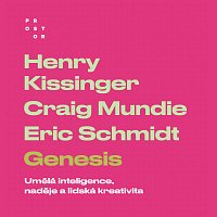 Tomáš Černý – Kissinger, Schmidt, Mundie: Genesis. Umělá inteligence, naděje a lidská kreativita