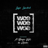 Loso Loaded – Woe Woe Woe (feat. A Boogie Wit da Hoodie)