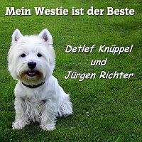 Detlef Knuppel, Jurgen Richter – Mein Westie ist der Beste