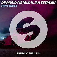 Diamond Pistols – Run Away (feat. Ian Everson)