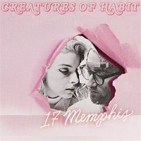17 Memphis – Creatures Of Habit