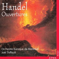 Orchestre Baroque de Montréal, Joel Thiffault – Handel: Opera and Oratorio Overtures