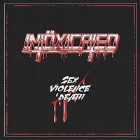 Intoxicated – Sex, Violence & Death