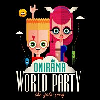 Onirama – World Party (The YoLo Song)