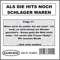 Přední strana obalu CD Als die Hits noch Schlager waren Folge 11