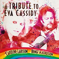 Caroline Larsson, Bengt Magnusson – A Tribute To Eva Cassidy