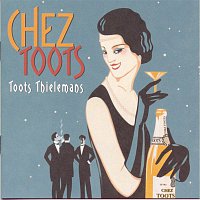 Toots Thielemans – Chez Toots